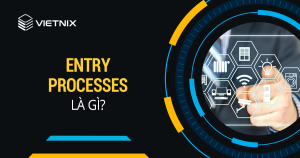 Entry Processes la gi copy