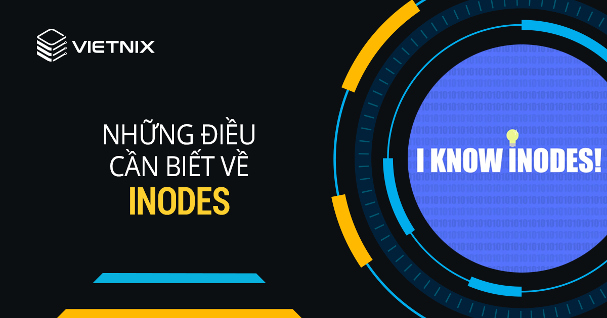 Inodes là gì? Cách thức hoạt động của Inodes