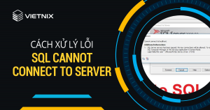 Cach xu ly loi SQL cannot connect to server