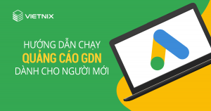 Hướng dẫn chạy quảng cáo GDN