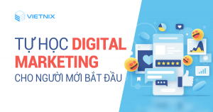 tu hoc digital marketing cho nguoi moi bat dau