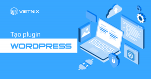 Tạo Plugin Wordpress