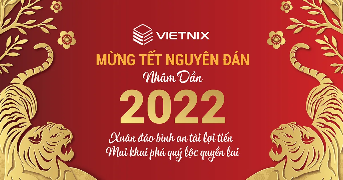 Mừng Tết Nguyên Đán Nhâm Dần 2022