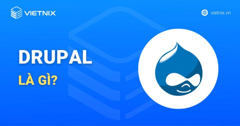 Drupal là gì?
