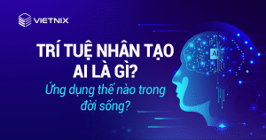 trí tuệ nhân tạo Ai là gì