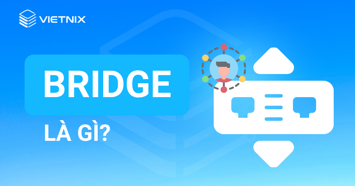 bridge là gì