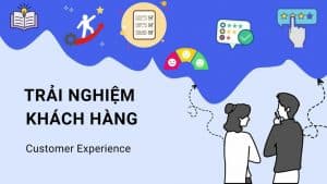 trai nghiem khach hang la gi