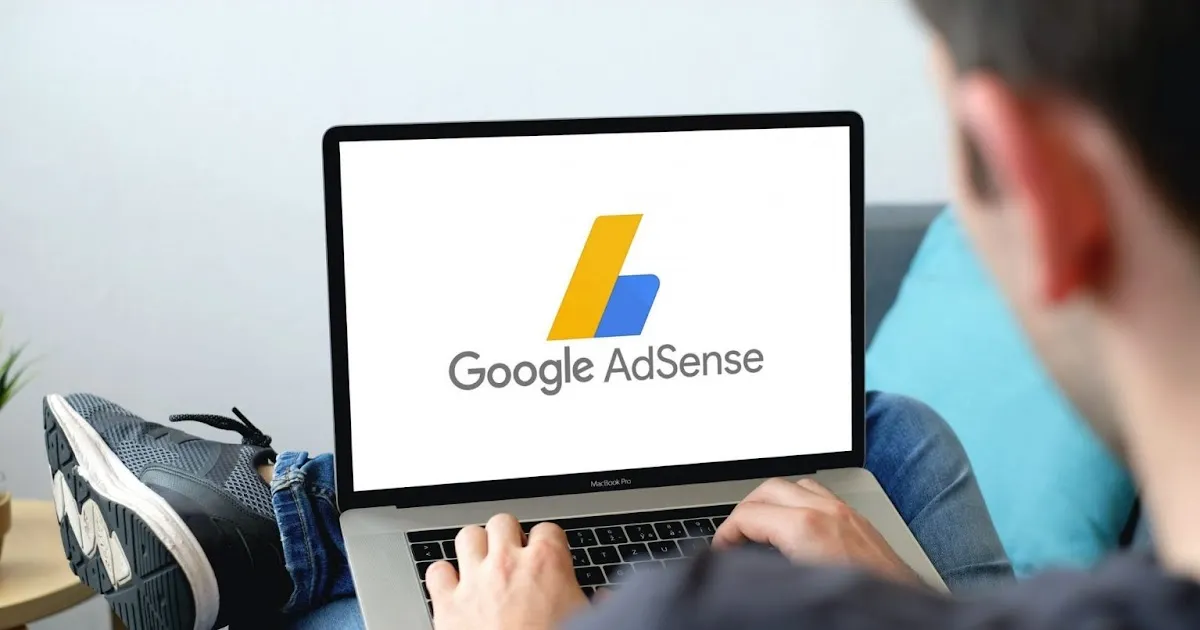 Google Adsense là gì? Cách hoạt động & kiếm tiền chi tiết