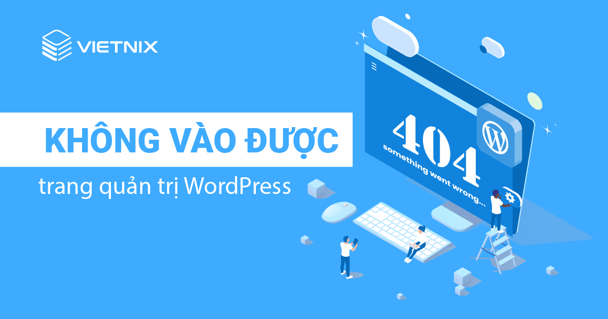 Không vào được trang quản trị WordPress