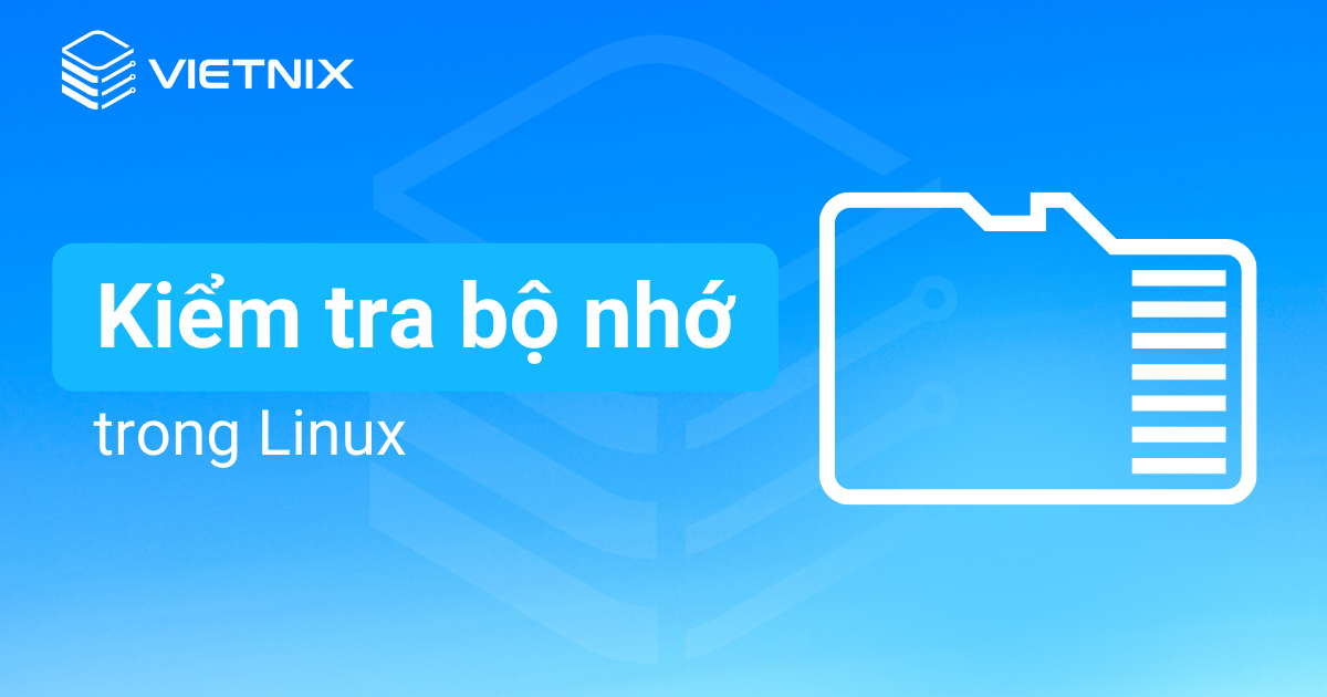 kiểm tra bộ nhớ trong linux