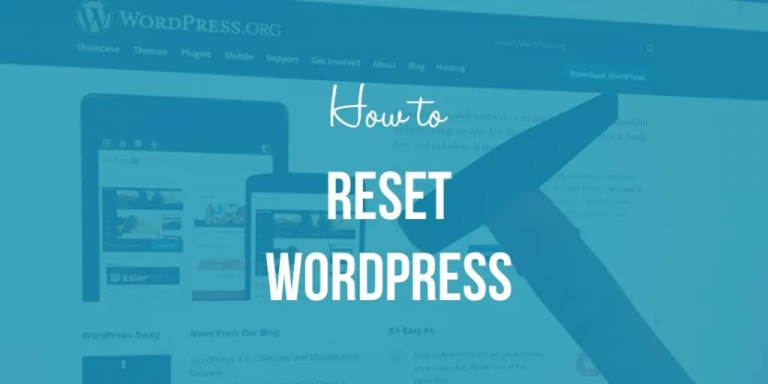 Hướng dẫn Reset WordPress về mặc định chính xác nhất