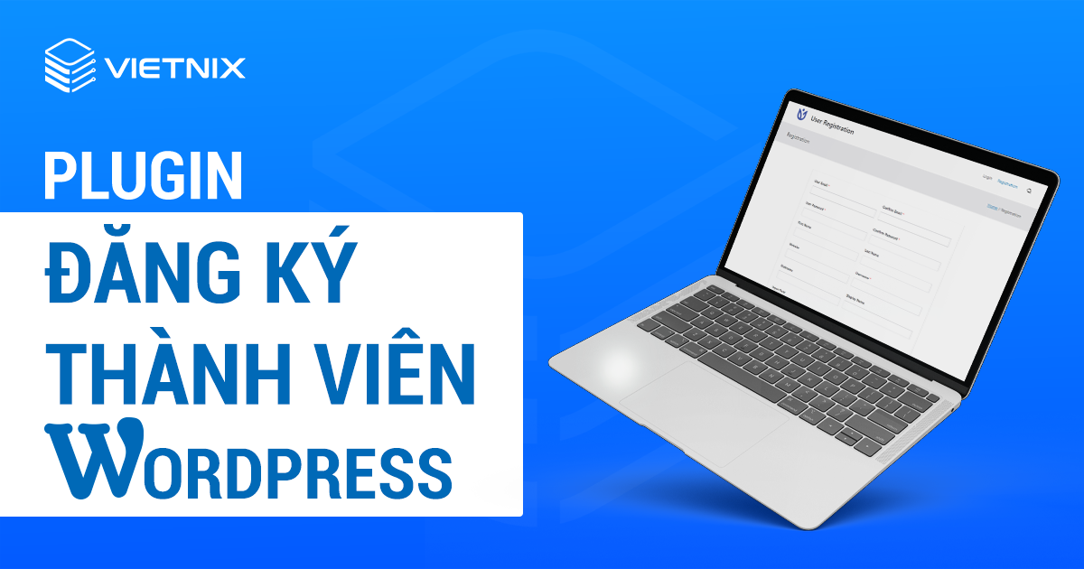 Plugin đăng ký thành viên WordPress