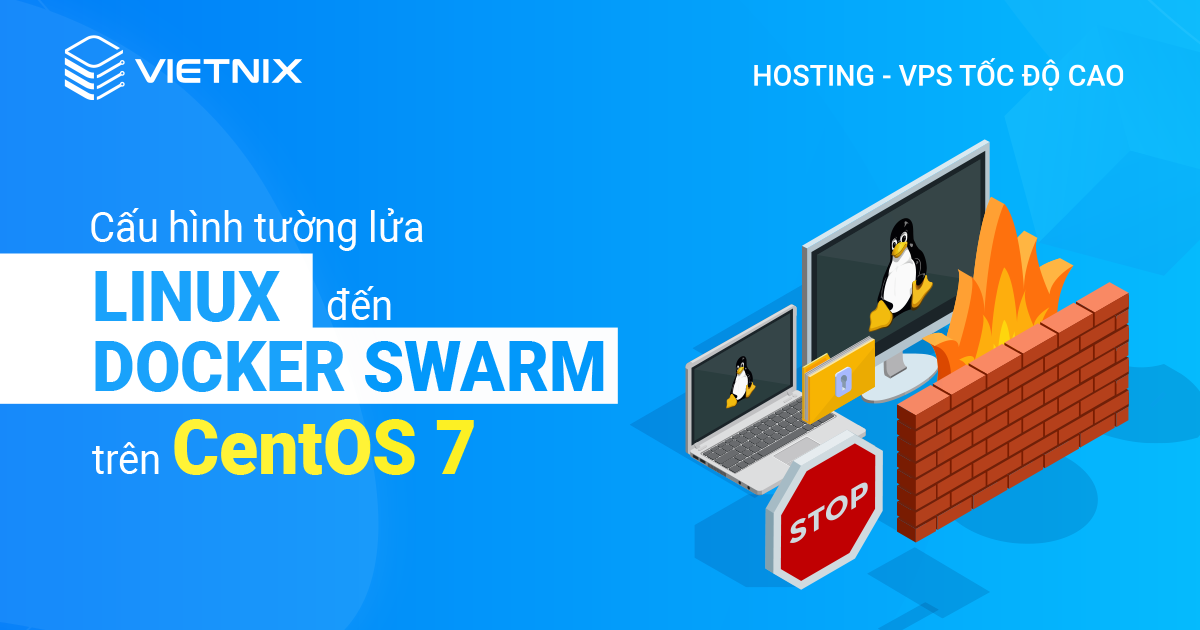 cấu hình tường lửa Linux cho Docker Swarm trên CenOS 7