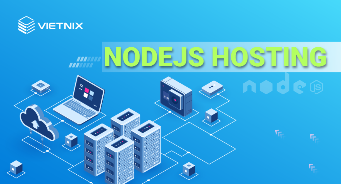 NodeJS Hosting tốc độ cao, giá tốt trên thị trường 2026