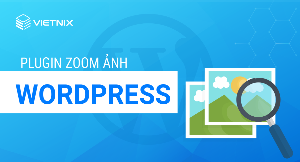 Plugin zoom ảnh WordPress