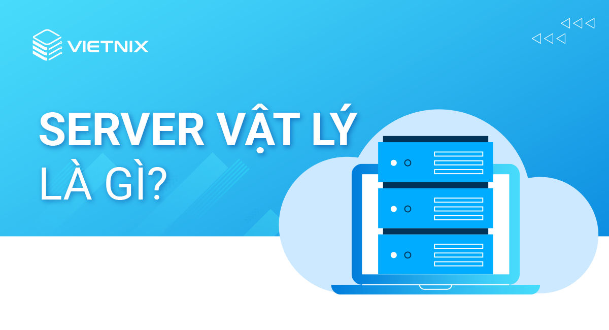 Server vật lý là gì?