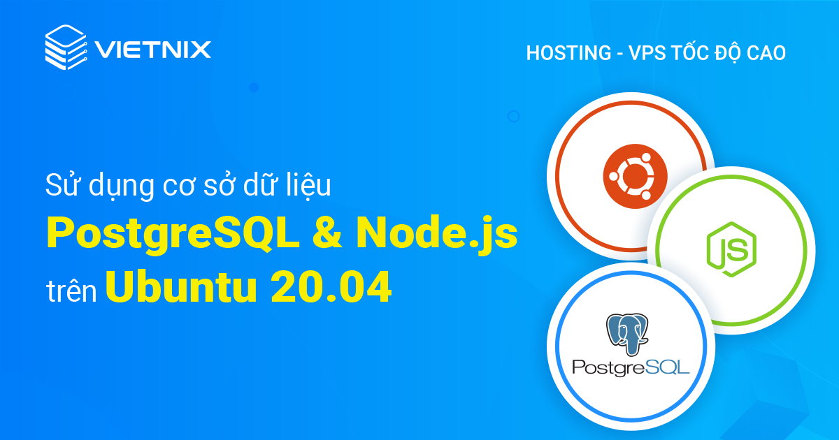 sử dụng cơ sở dữ liệu PostgreSQL với Node.js trên Ubuntu 20.04