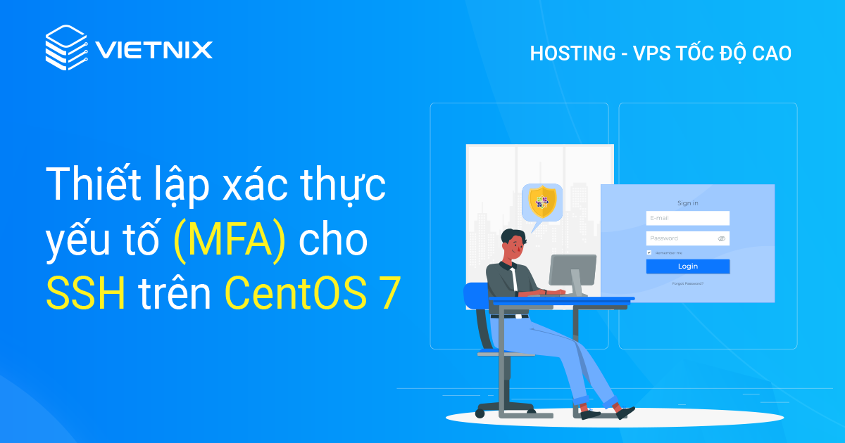 thiết lập xác thực đa yếu tố (MFA) cho SSH trên CentOS 7