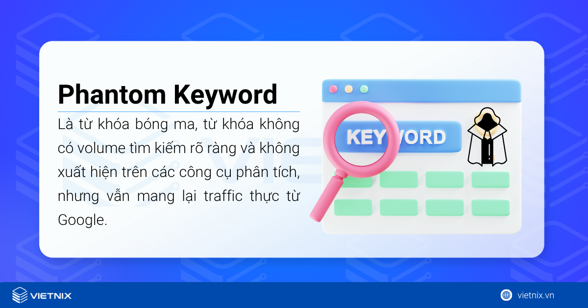 Phantom Keyword là gì? Cách tìm và sử dụng hiệu quả từ khóa bóng ma 15 Phantom Keyword (hay từ khóa bóng ma)