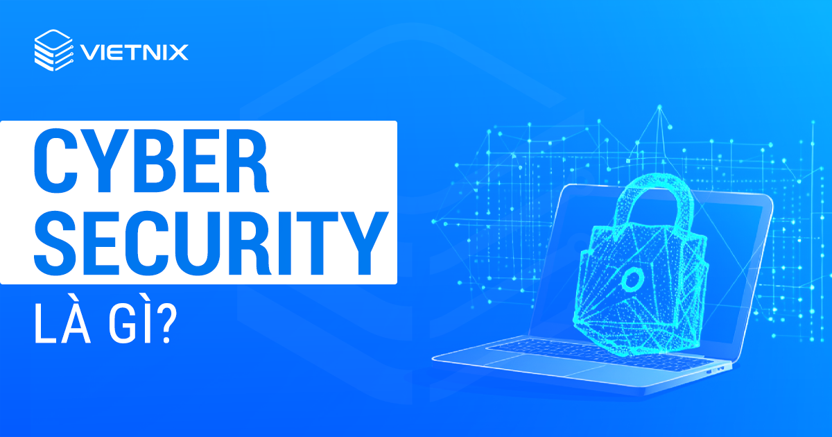 Cyber Security là gì