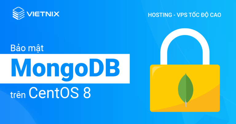 Hướng dẫn bảo mật MongoDB trên CentOS 8