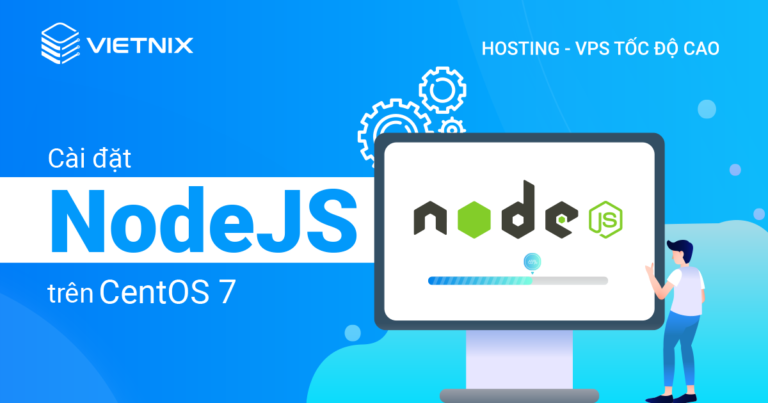 cài đặt NodeJS trên CentOS 7