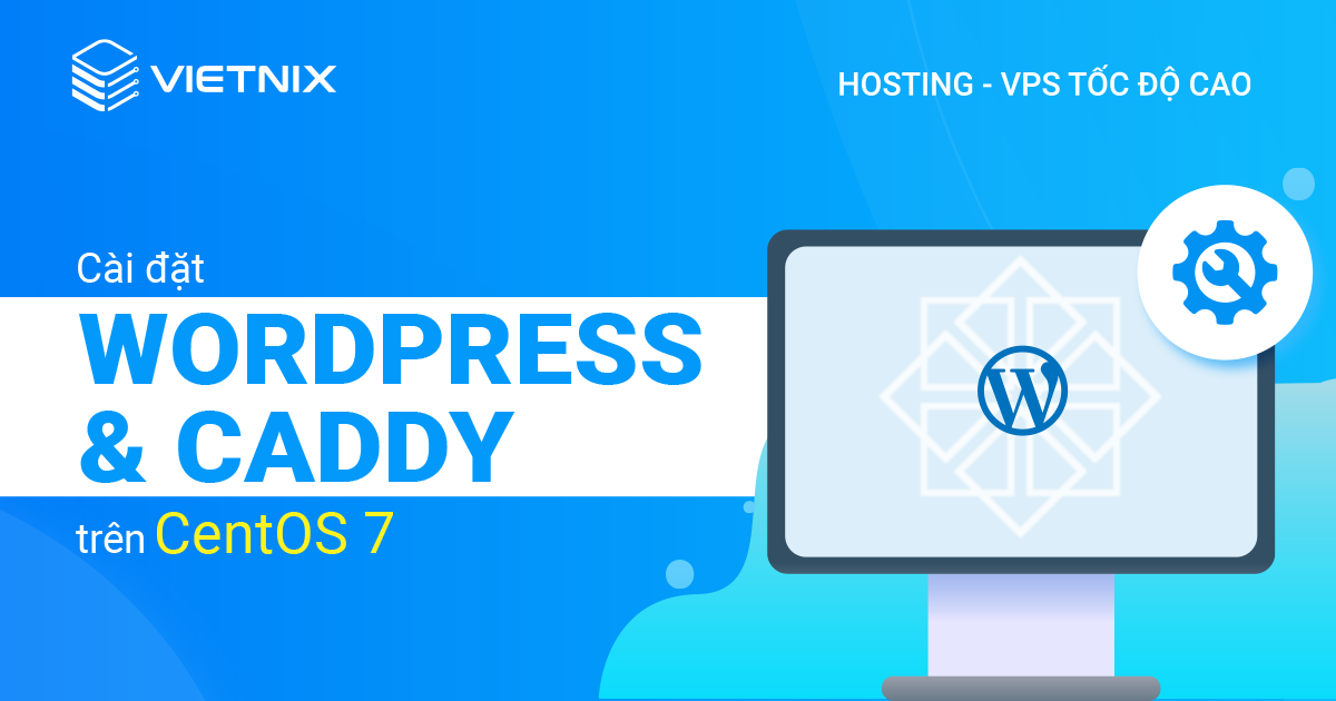 Cài đặt WordPress với Caddy trên CentOS 7