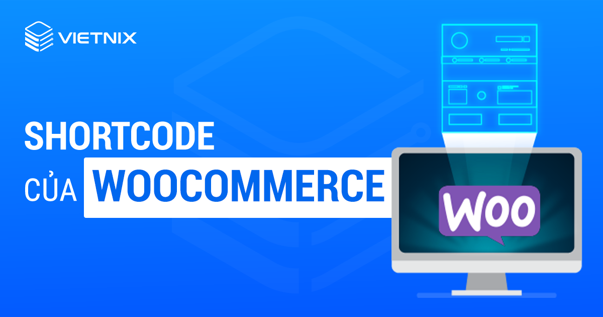 Shortcode của WooCommerce