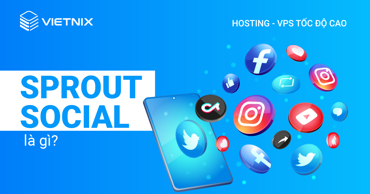 Sprout Social là gì?