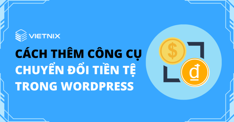 thêm công cụ chuyển đổi tiền tệ trong wordpress