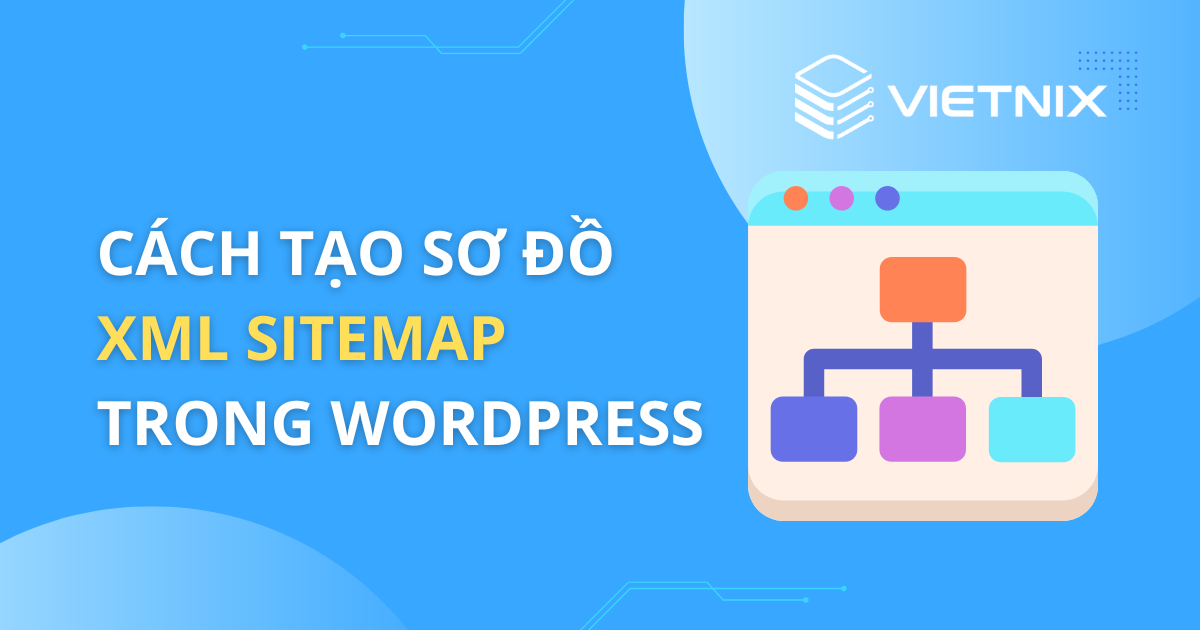 Cách tạo sơ đồ XML sitemap trong WordPress