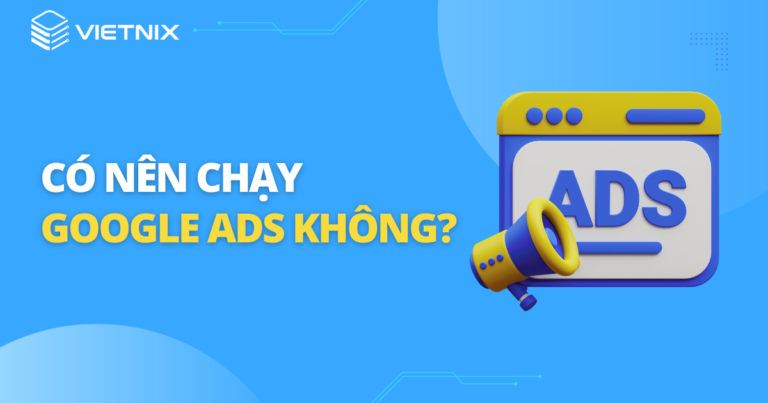 có nên chạy google ads