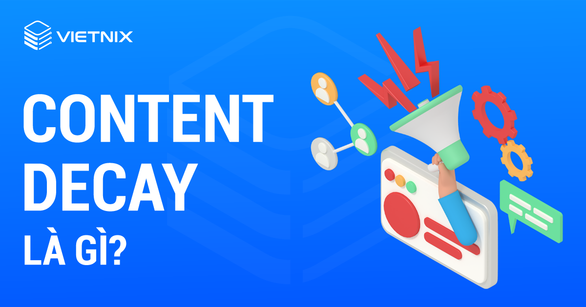 Content Decay là gì