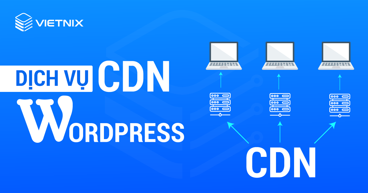 Dịch vụ CDN WordPress