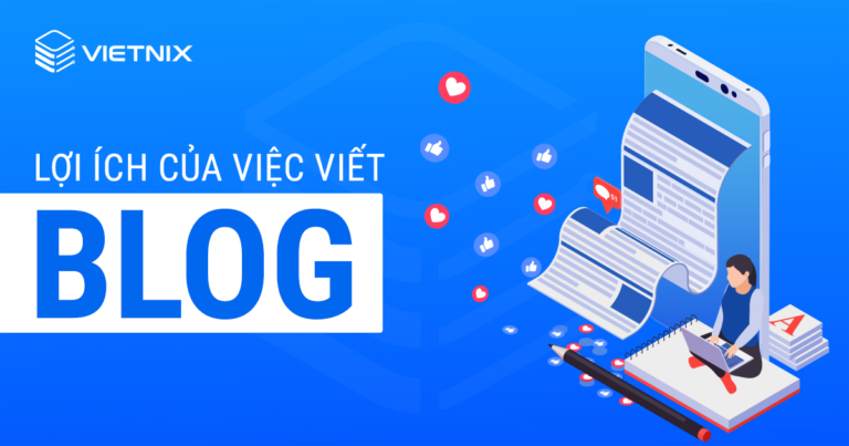 Lợi ích của việc viết Blog