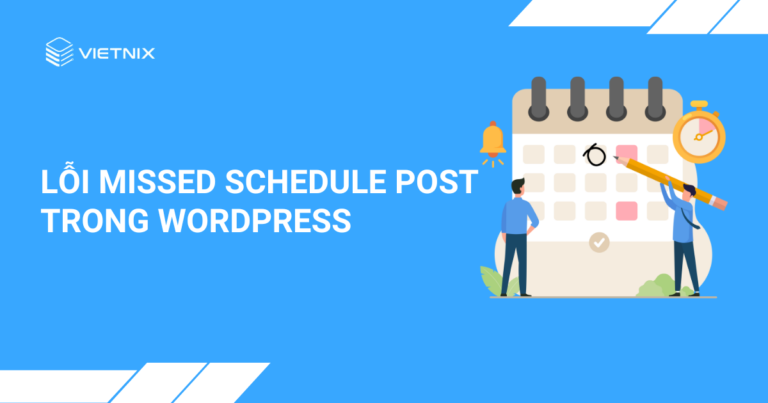 lỗi Missed Schedule Post trong WordPress