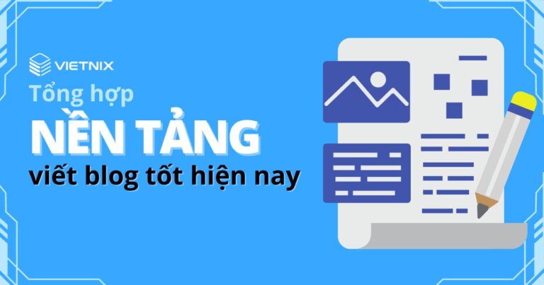 nền tảng viết blog tốt nhất thời điểm hiện tại