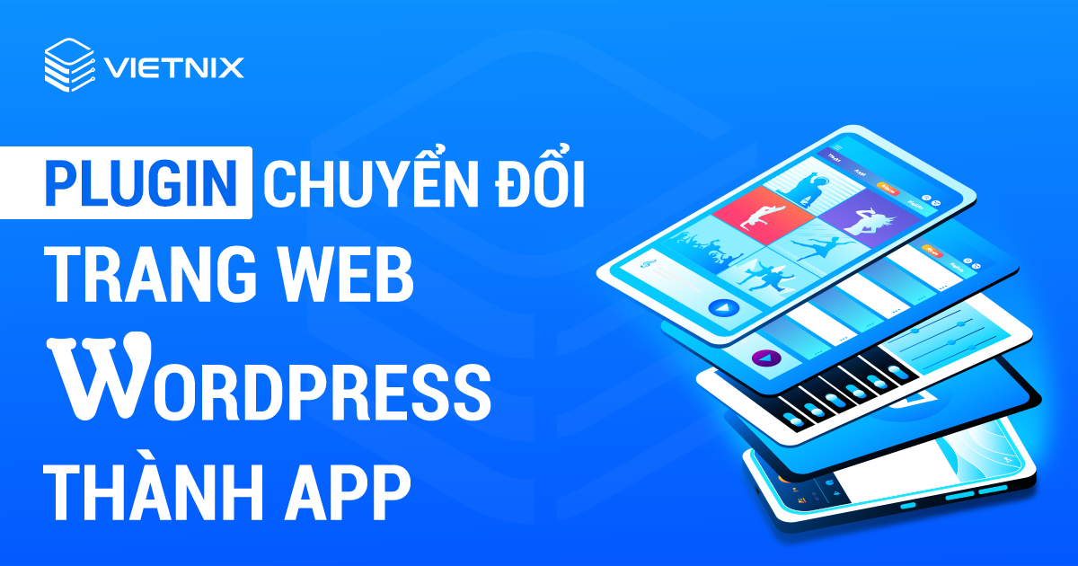 Plugin chuyển đổi trang web WordPress thành App