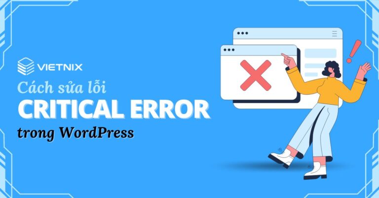 sửa lỗi critical error trong WordPress
