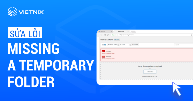 Sửa lỗi Missing a temporary folder