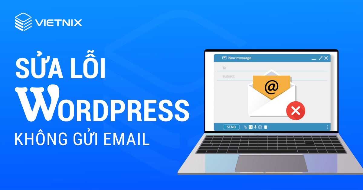 Sửa lỗi WordPress không gửi email