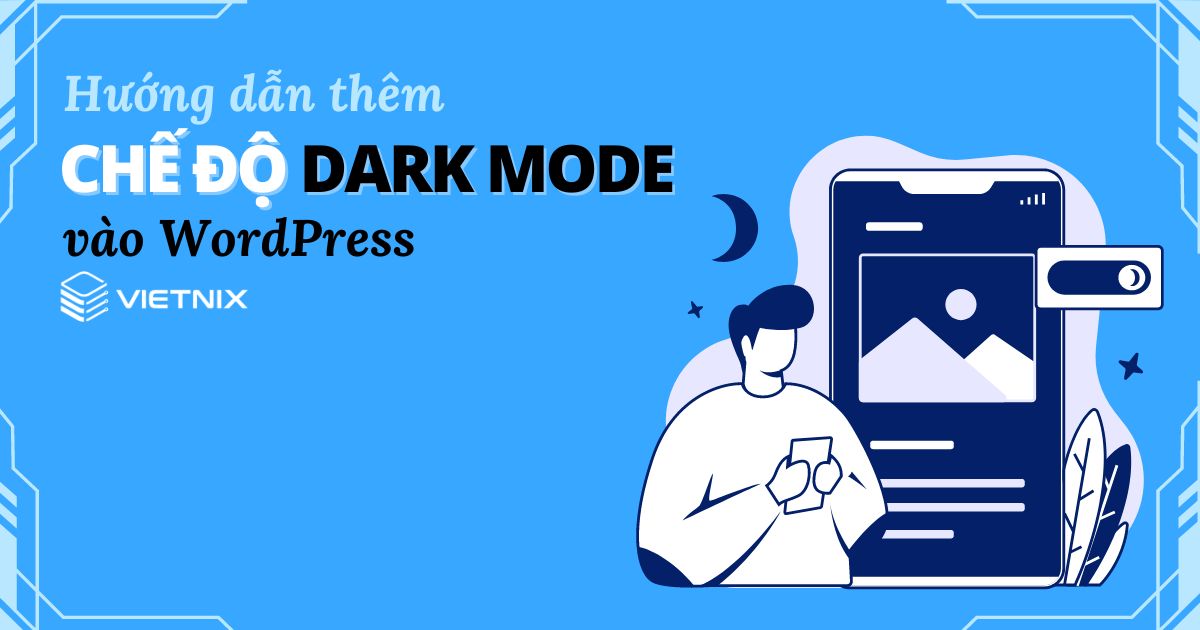 thêm chế độ Dark Mode vào WordPress