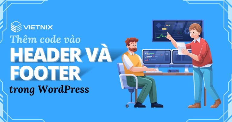 thêm code lên header và footer trong WordPress