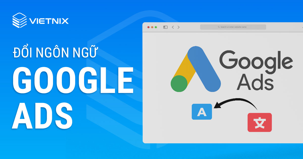 Đổi ngôn ngữ Google Ads