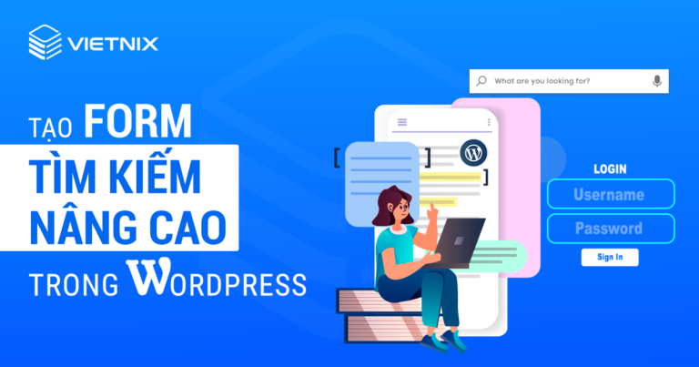 Tạo form tìm kiếm nâng cao trong WordPress