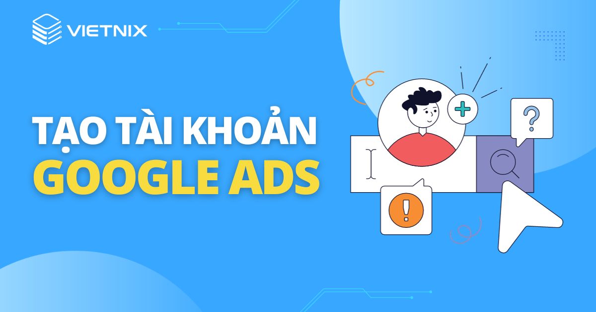 tạo tài khoản google ads