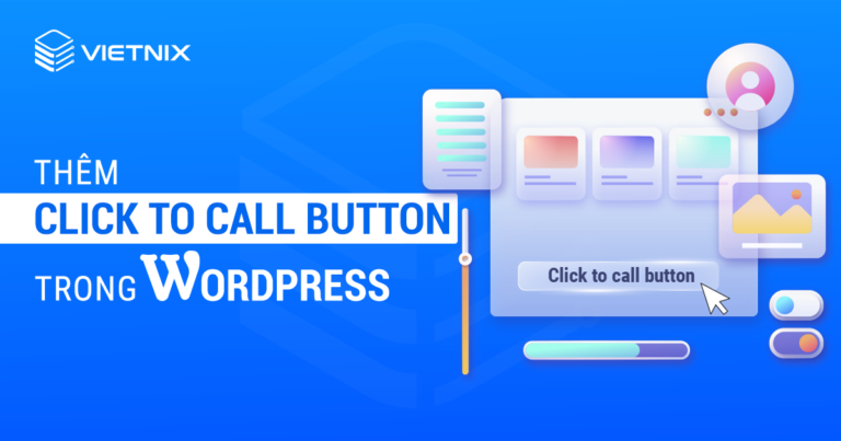 Thêm click to call button trong WordPress