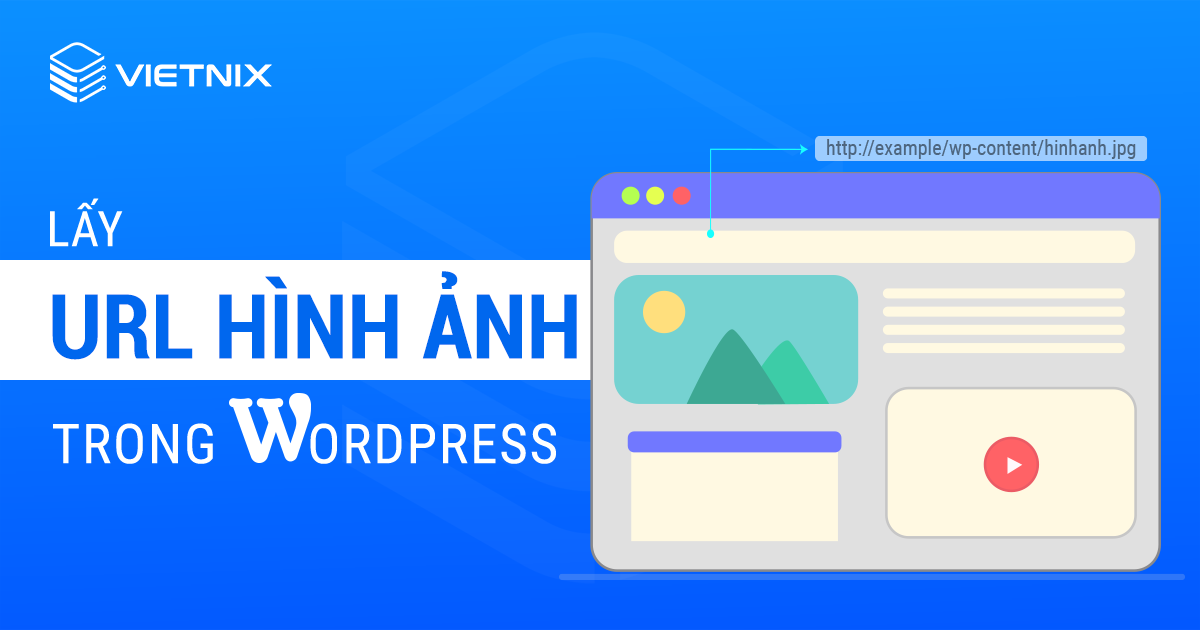 Lấy URL hình ảnh trong WordPress