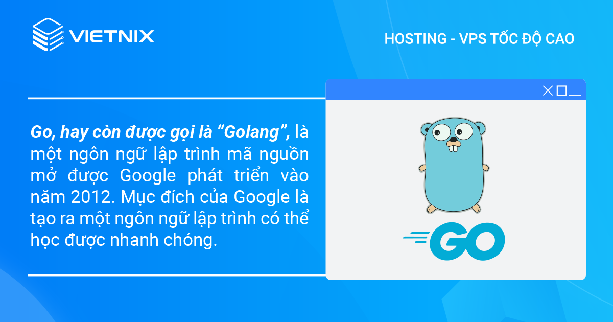 Ngôn ngữ lập trình Golang được phát triển bởi Google