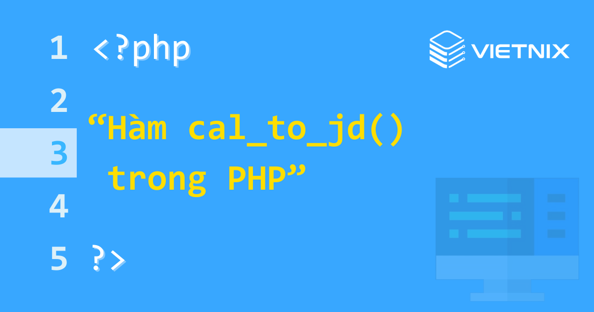 Tìm hiểu về hàm cal_to_jd() trong PHP 5 Hàm cal_to_jd() trong PHP